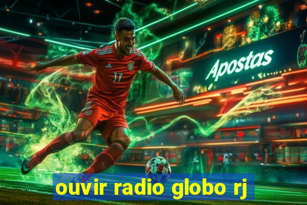 ouvir radio globo rj